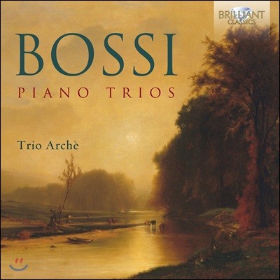 Trio Arche 보시: 피아노 삼중주 작품집 (Marco Enrico Bossi: Piano Trios)