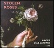 Xavier Diaz-Latorre 훔친 장미 - 비버: 파사칼리아 / 바흐: 류트 모음곡 BWV995, 샤콘 / 텔레만: 환상곡 외 (Stolen Roses)