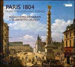 Alessandro Denabian 1804년 파리 - 케루비니 / 라이하 / 도프라: 호른과 현을 위한 작품들 (Paris 1804 - Music for Horn &amp; Strings)