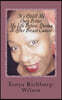 It's (Still) Me, Only Better -My Life Before, During & After Breast Cancer: My Life Before, During & After Breast Cancer