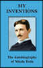 My Inventions: The Autobiography of Nikola Tesla