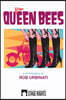 Queen Bees
