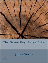 The Green Ray: Large Print