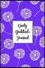 Gratitude Journal Dandelions Pattern 6: Daily Gratitude Journal, 100 Plus Lined Pages With Two Days Per Page, Start Each Day With A Grateful Heart.