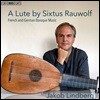 Jakob Lindberg 프랑스 독일 바로크 작품집 - 야콥 린드베리 류트 연주집 (A Lute by Sixtus Rauwolf)