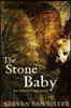 The Stone Baby: The sixth Allie St Clair Fantasy Thriller
