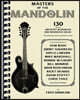 Masters of the Mandolin 130 Bluegrass and Newgrass Solos for Mandolin Tab Transcriptions from Legendary Players Mandolin Sheet Music Songbook for All