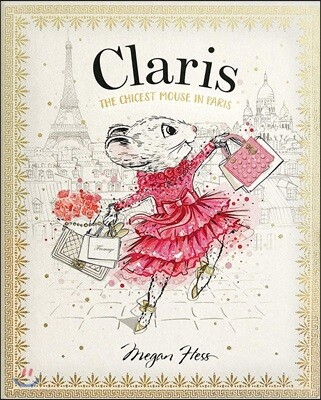 Claris: The Chicest Mouse in Paris: Claris #1