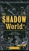 The Shadow World