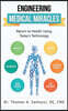 Engineering Medical Miracles: Return To Health Using Today's Technology