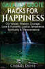 Greatest Quote Hacks For Happiness: Our Virtues: Wisdom, Courage, Love & Humanity, Justice, Temperance, Spirituality, & Transcendence