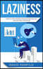 Laziness: How to Stop Procrastinating and Reclaim Time with Self-Discipline