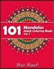 101 Mandalas Adult Coloring Book Vol. 1 by Bee Book: 101 Unique Mandala Designs and Stress Relieving Patterns for Adult Relaxation, Meditation, and Ha