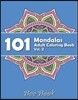 101 Mandalas Adult Coloring Book Vol. 2 by Bee Book: 101 Unique Mandala Designs and Stress Relieving Patterns for Adult Relaxation, Meditation, and Ha