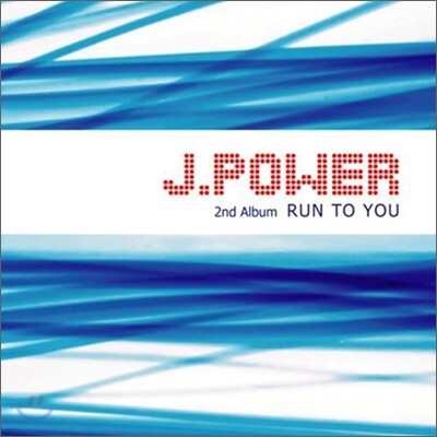 제이파워 (J.Power) 2집 - Run To You