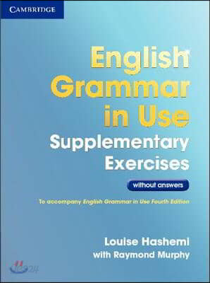 English Grammar in Use Supplementary Exercises .Without Answers