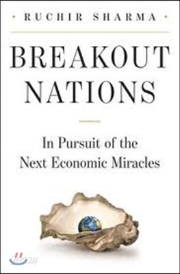 Breakout Nations: In Pursuit of the Next Economic Miracles