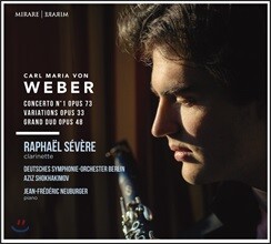 Raphael Severe 베버: 클라리넷 협주곡 1번, 변주곡, 2중주곡 그랜드 듀오 (Weber: Clarinet Concerto, Variations, Grand Duo)