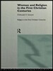 Women and Religion in the First Christian Centuries