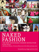 Naked Fashion: The New Sustainable Fashion Revolution