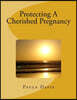 Protecting a Cherished Pregnancy