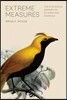 Extreme Measures: The Ecological Energetics of Birds and Mammals