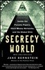 Secrecy World (Now the Major Motion Picture the Laundromat): Inside the Panama Papers, Illicit Money Networks, and the Global Elite