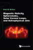 Magnetic Helicity, Spheromaks, Solar Corona Loops, and Astrophysical Jets