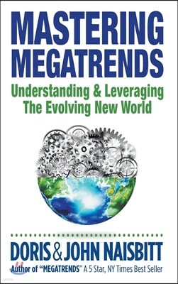 Mastering Megatrends: Understanding and Leveraging the Evolving New World
