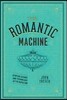 The Romantic Machine: Utopian Science and Technology After Napoleon