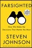 Farsighted: How We Make the Decisions That Matter the Most