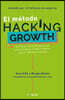 El Mã(c)Todo Hacking Growth: Quã(c) Hacen Compañias Explosivas Como Facebook, Airbnb Ywalmart Para Ser LÃ-Deres En El Mercado/ Hacking Growth = Hackin