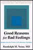 Good Reasons for Bad Feelings: Insights from the Frontier of Evolutionary Psychiatry