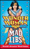 Wonder Woman Mad Libs: World's Greatest Word Game
