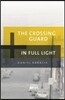 The Crossing Guard/In Full Light