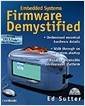 Embedded Systems Firmware Demystified (Paperback, CD-ROM)