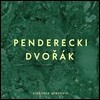 Krzysztof Penderecki 드보르작: 교향곡 7번 / 펜데레츠키: 교향곡 2번 (Penderecki / Dvorak: Symphonies)