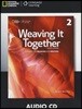 Weaving It Together 2, 4/E : Audio CD