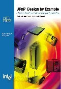 Upnp Design by Example : A Software Developer&#39;s Guide to Universal Plug and Play (Paperback, CD-ROM) 