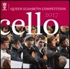 2017년 퀸 엘리자베스 콩쿠르 - 첼로 (Queen Elisabeth Competition 2017 - Cello)