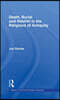 Death, Burial and Rebirth in the Religions of Antiquity