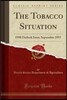 The Tobacco Situation: 1958 Outlook Issue, September 1957 (Classic Reprint)