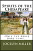 Spirits of the Chesapeake: Only the Brave Dare Come...
