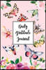 Gratitude Journal For Nature Lovers Butterflies and Moths 6: Daily Gratitude Journal, 100 Plus Lined Pages With Two Days Per Page, Start Each Day With