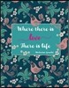 Where There Is Love There Is Life: Notebook with Inspirational Quotes about Love, Journals for Women Girls to Write, Notebook, Journal, Diary (Large,