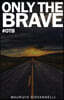 Only The Brave: #otb