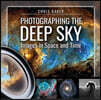 Photographing the Deep Sky: Images in Space and Time