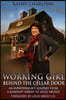 Working Girl: Behind the Cellar Door: An Entrepreneur's Journey from a Bankrupt Winery to Gold Medals