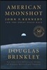 American Moonshot: John F. Kennedy and the Great Space Race