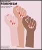 Art of Feminism: Images That Shaped the Fight for Equality, 1857-2017 (Art History Books, Feminist Books, Photography Gifts for Women,